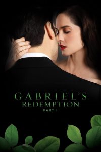 Gabriel’s Redemption: Part 1